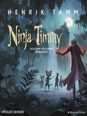 cover image of Ninja Timmy och den vita apans hemlighet